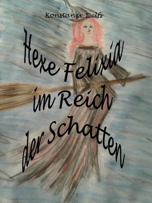 cover image of Hexe Felixia im Reich der Schatten